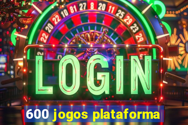 600 jogos plataforma